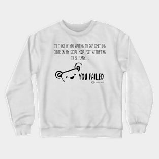 You Failed 2 Crewneck Sweatshirt